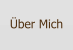 Über Mich