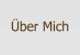 Über Mich